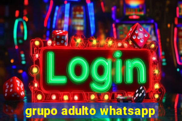 grupo adulto whatsapp